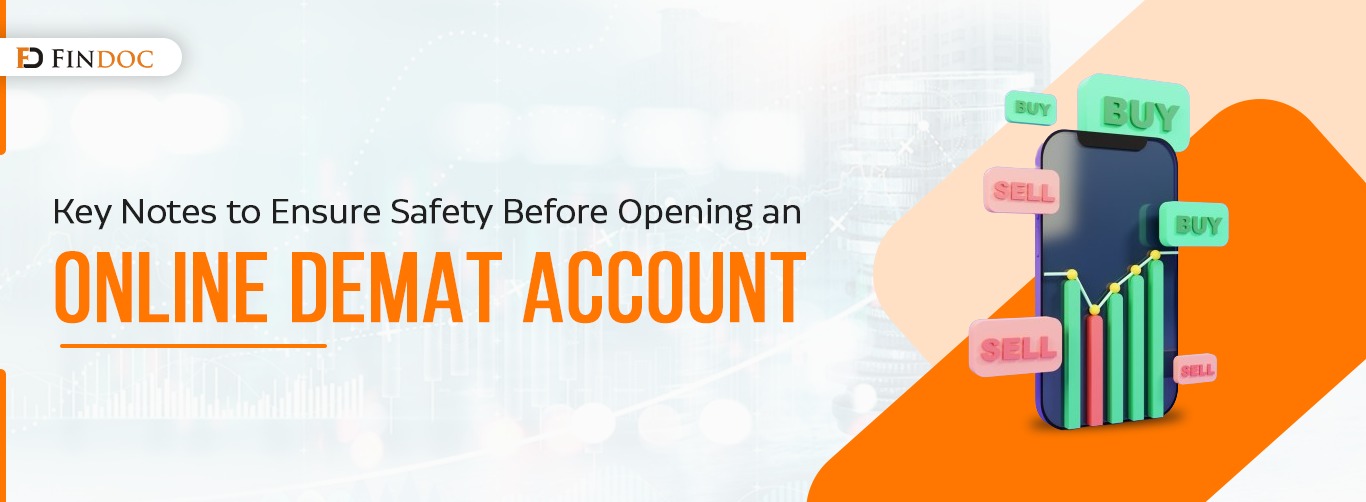 Key notes to ensure safety before opening an online demat account