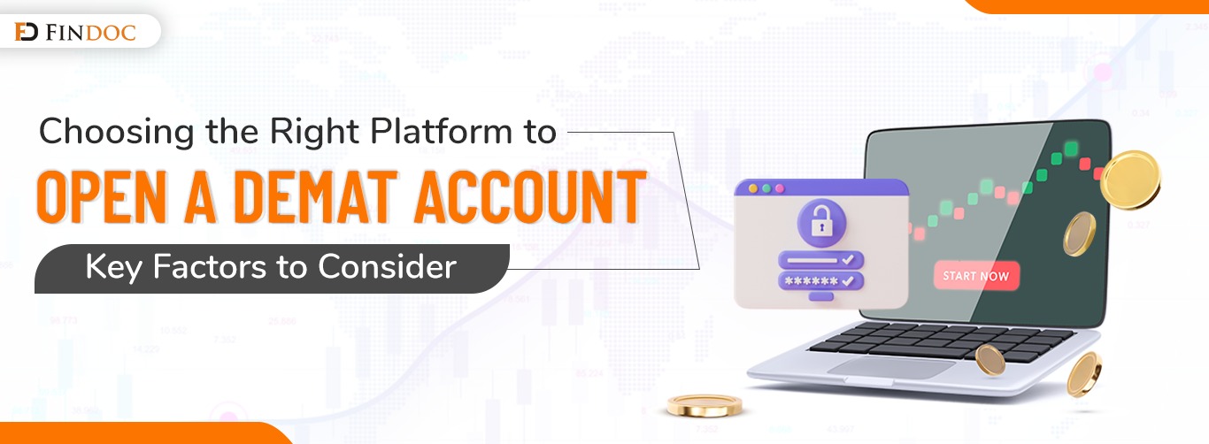 Choosing the Right Platform to Open a Demat Account: Key Factors to Consider