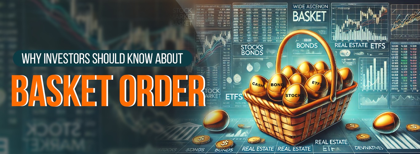 Why Investors Should Know About Basket Order?