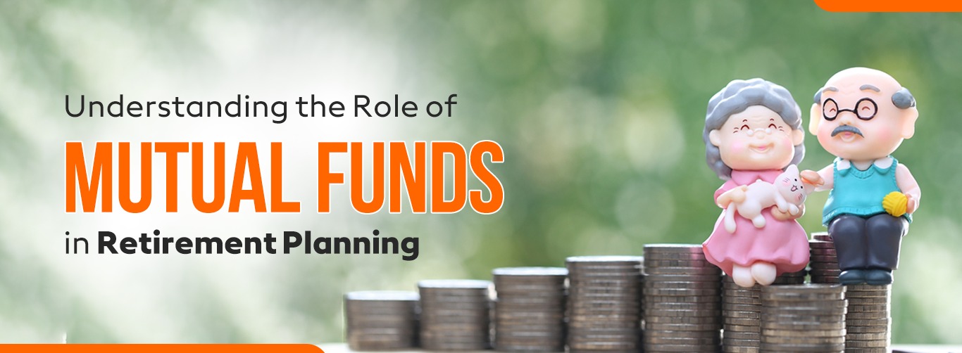 Understanding the Role of Mutual Funds in Retirement Planning