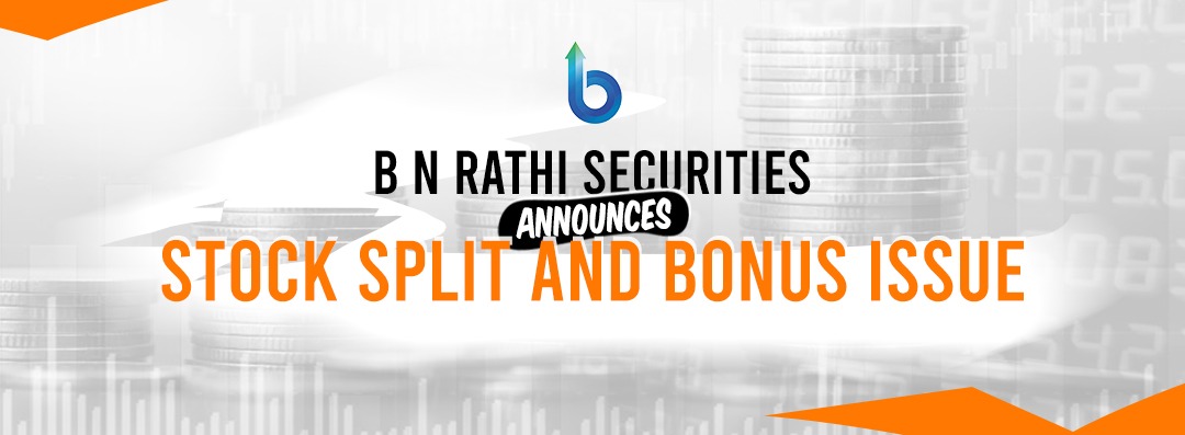 B N Rathi Securities Announces Stock Split and Bonus Issue