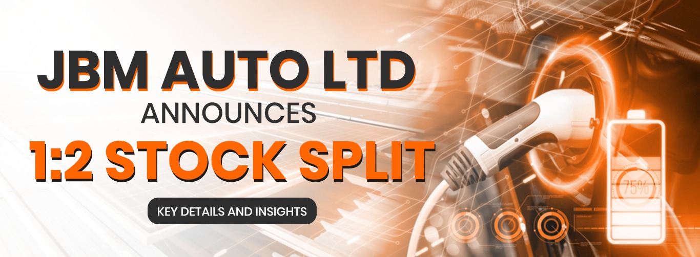 JBM Auto Ltd Announces 1:2 Stock Split: Key Details and Insights