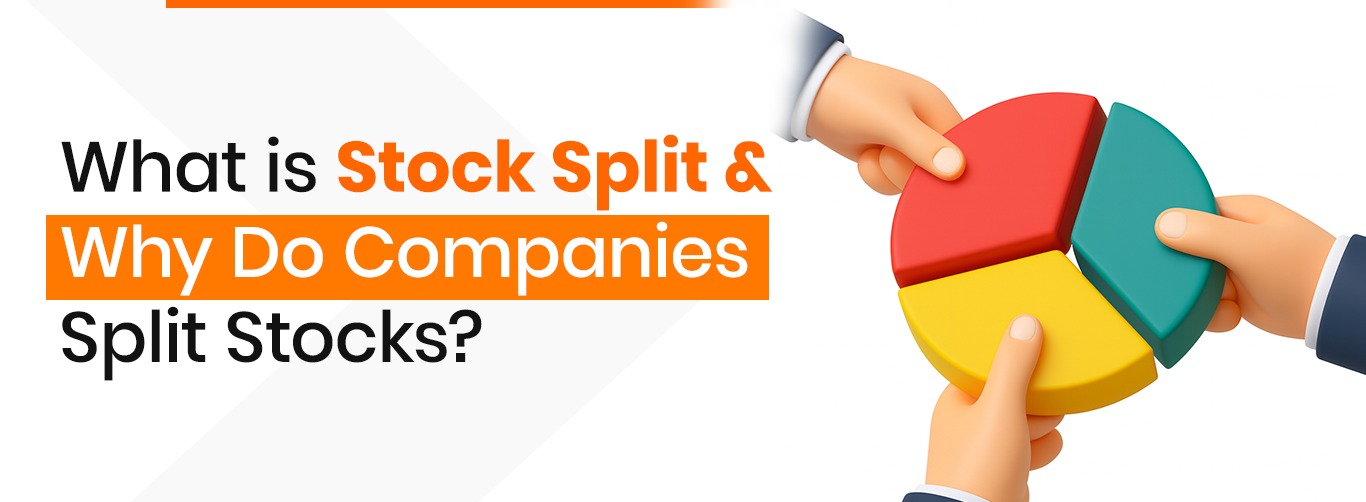 What is Stock Split and Why Do Companies Split Stocks?