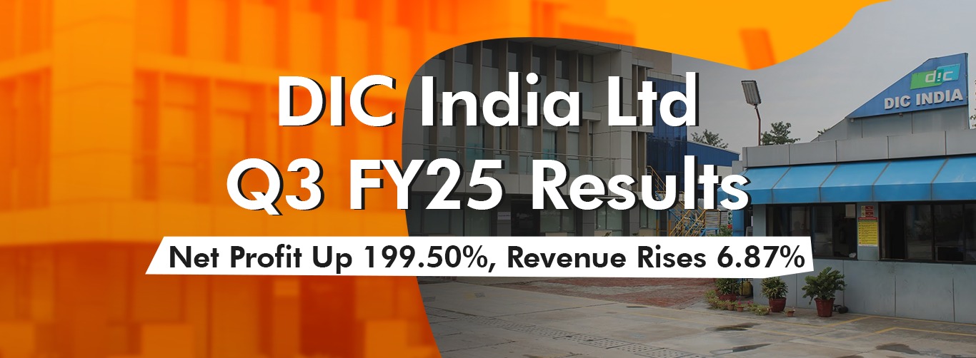 DIC India Ltd Q3 FY25 Results: Net Profit Up 199.50%, Revenue Rises 6.87%