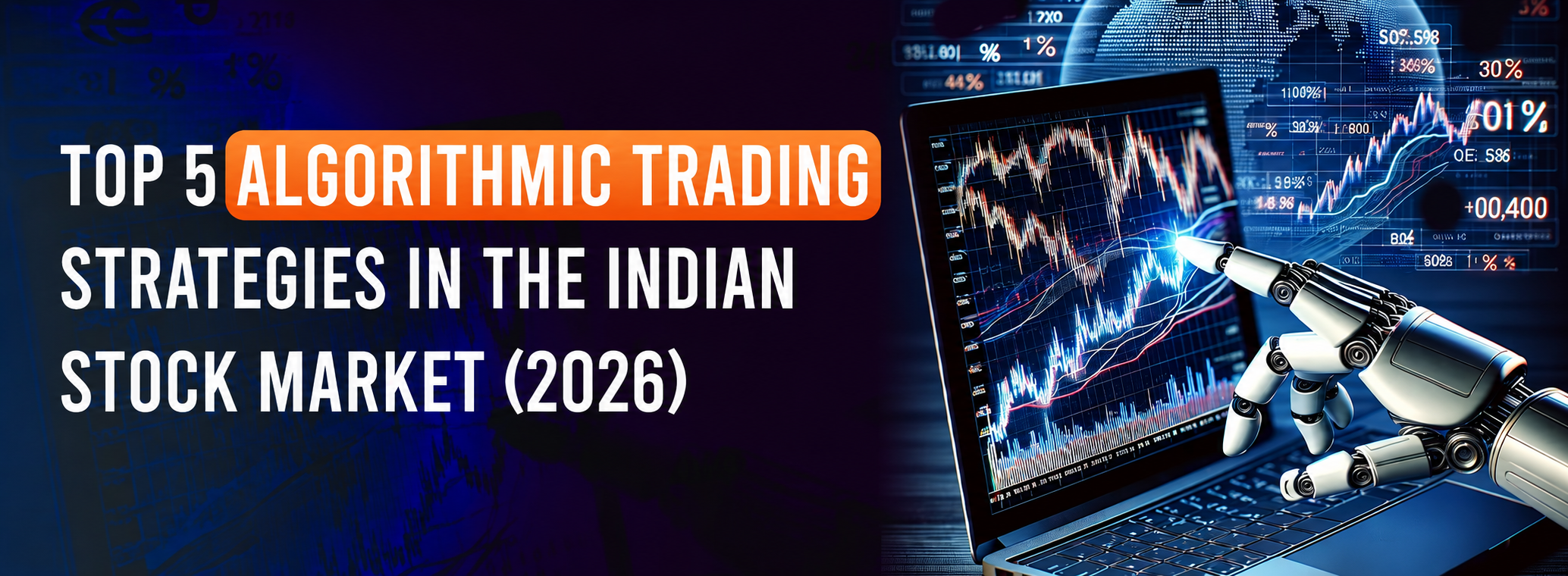 Top 5 Algorithmic Trading Strategies in the Indian Stock Market (2026)