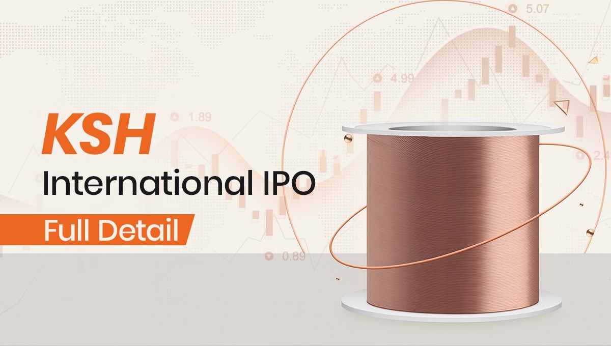 KSH International IPO Explained: Company Fundamentals, Financials & What to Track Ahead