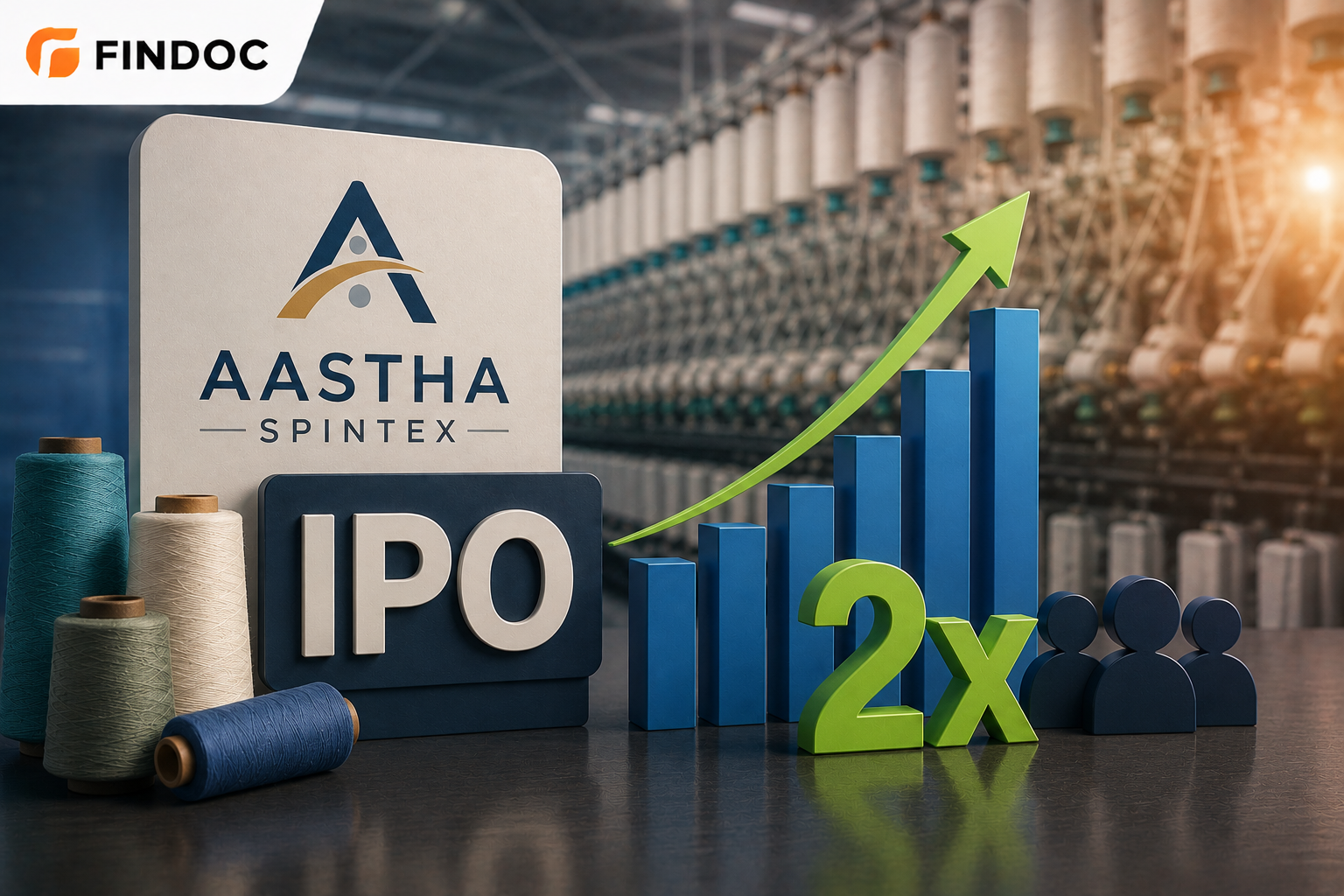Aastha Spintex IPO Reaches 2x Subscription on Final Day